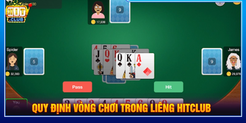 Quy định vòng chơi trong Liêng HIT CLUB 